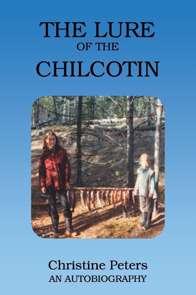 The Lure of the Chilcotin