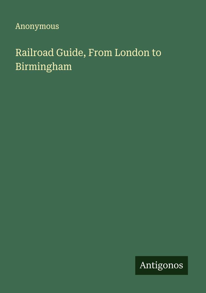 Railroad Guide From London to Birmingham