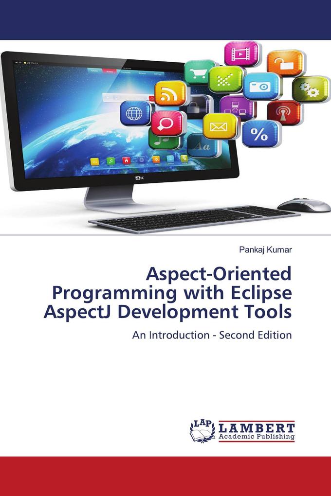 Aspect-Oriented Programming with Eclipse AspectJ Development Tools