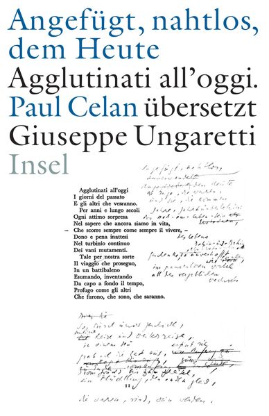 »Angefügt nahtlos dem Heute« / »Agglutinati all'oggi«. Paul Celan übersetzt Giuseppe Ungaretti