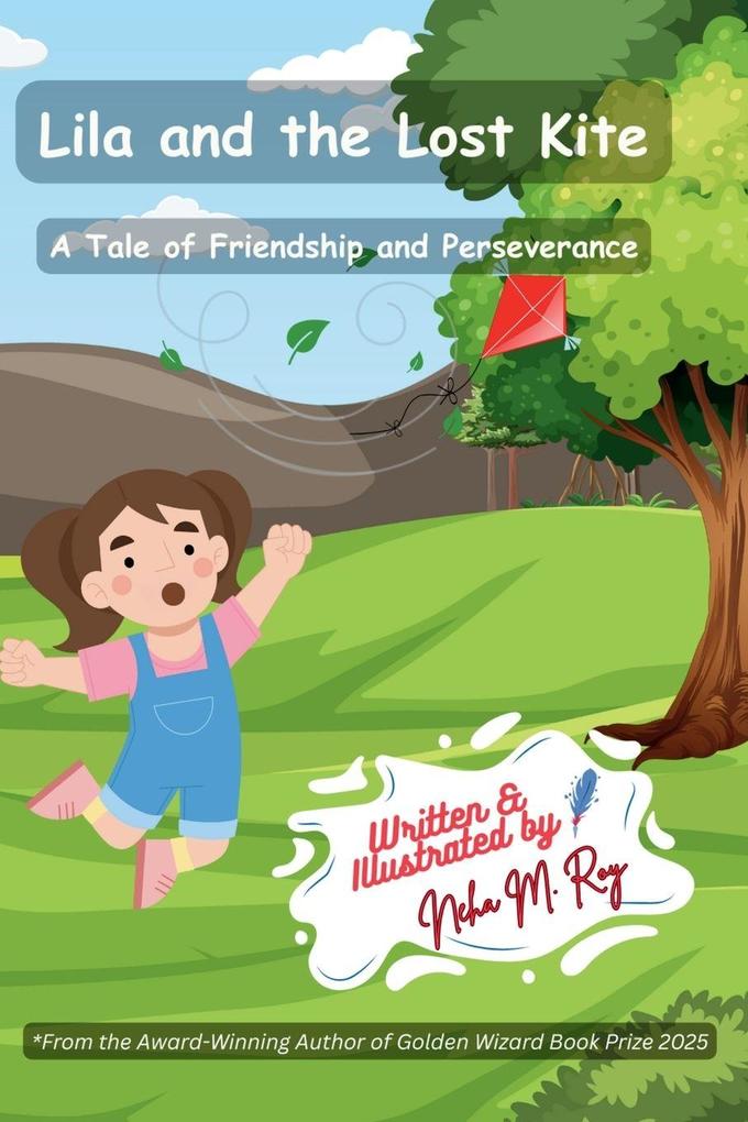 Lila And The Lost Kite - A Tale Of Friendship And Perseverance