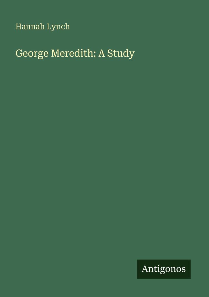 George Meredith: A Study