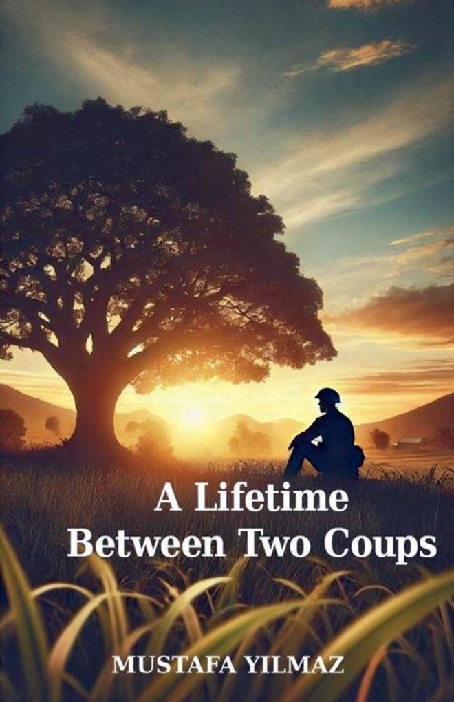 A Lifetime Between Two Coups