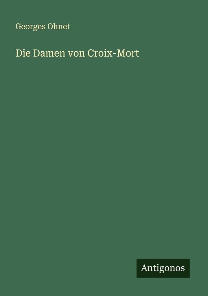 Die Damen von Croix-Mort