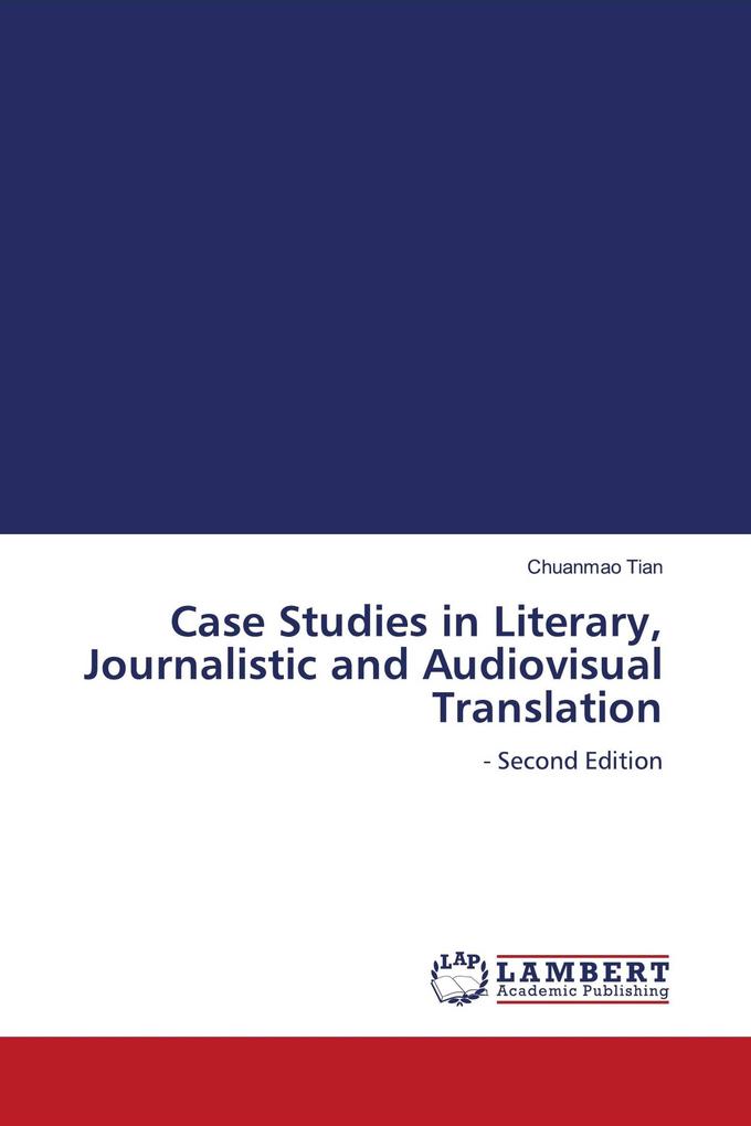 Case Studies in Literary Journalistic and Audiovisual Translation