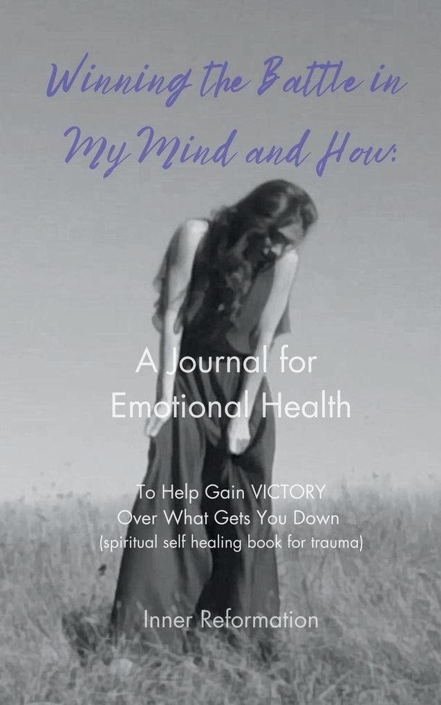 Winning the Battle in My Mind and How