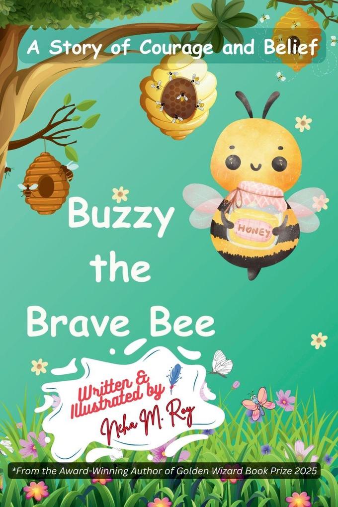 Buzzy The Brave Bee - A Story Of Courage And Belief