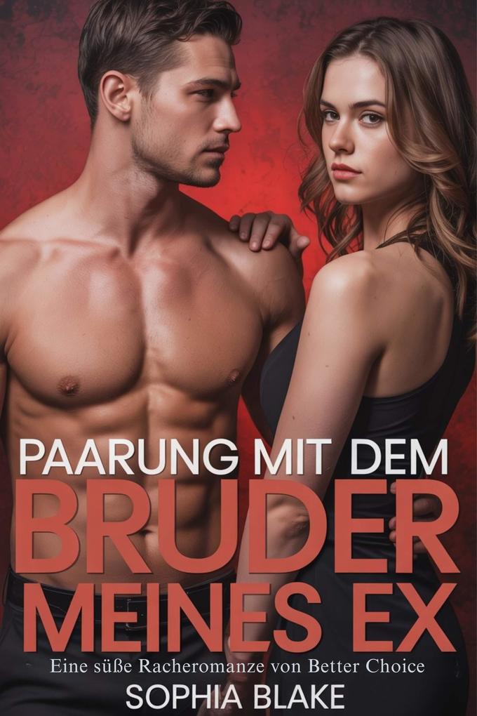 PAARUNG MIT DEM BRUDER MEINES EX