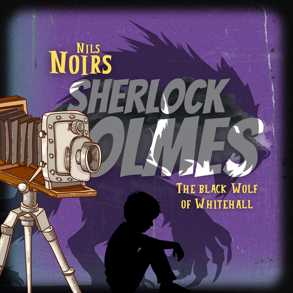 Nils Noirs Sherlock Holmes Staffel 5 Folge 3: The Black Wolf of Whitehall