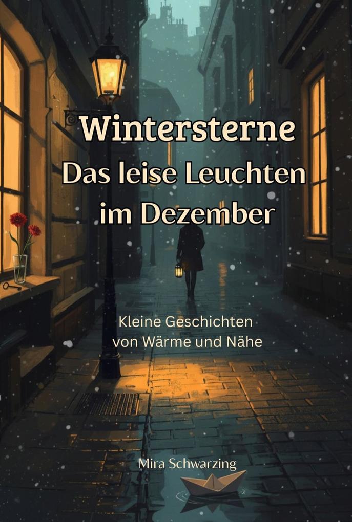 Wintersterne - Das leise Leuchten im Dezember