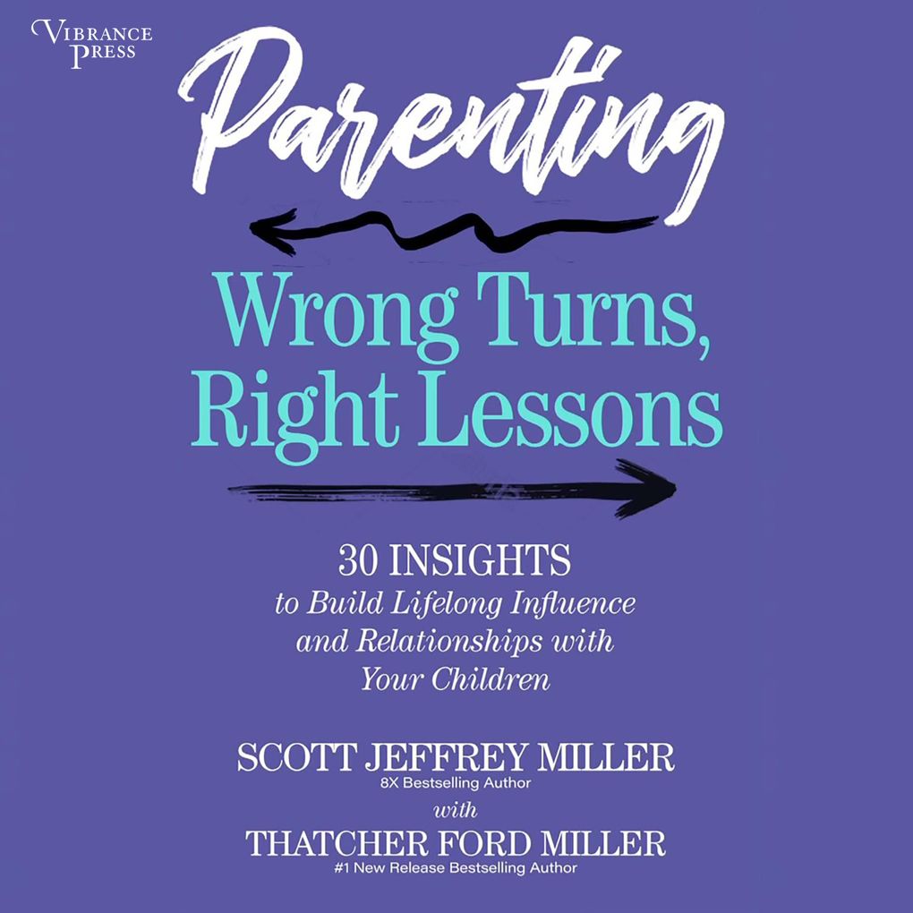 Parenting: Wrong Turns Right Lessons