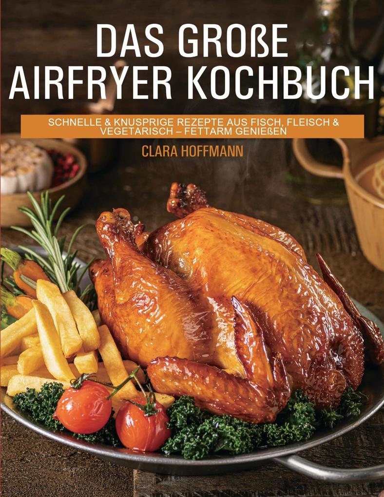 Das große Airfryer Kochbuch