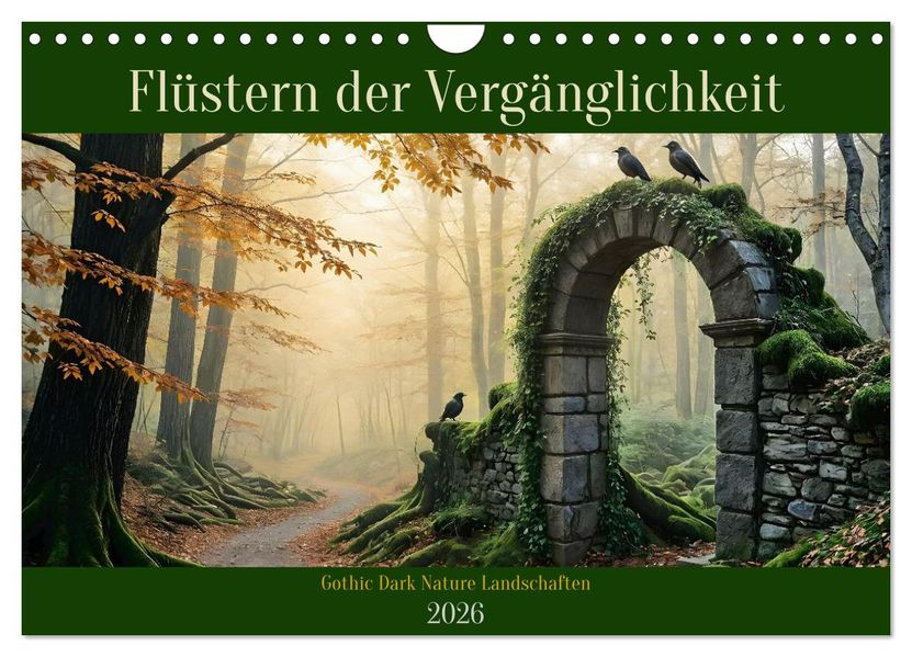 Flüstern der Vergänglichkeit - Gothic Dark Nature Landschaften (Wandkalender 2026 DIN A4 quer) CALVENDO Monatskalender