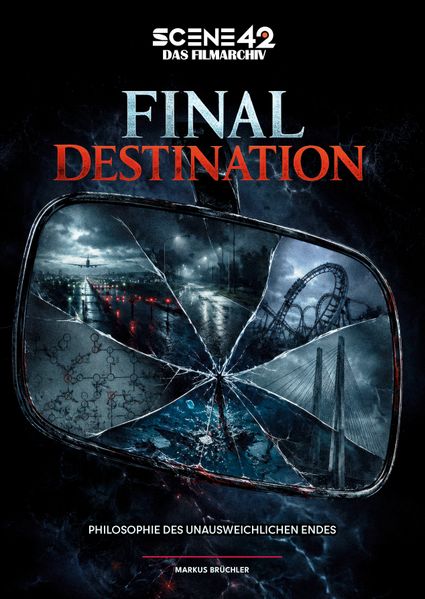 Final Destination - Philosophie des unausweichlichen Endes (Scene 42-Das Filmarchiv)