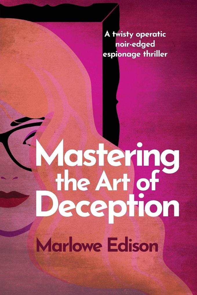 Mastering the Art of Deception