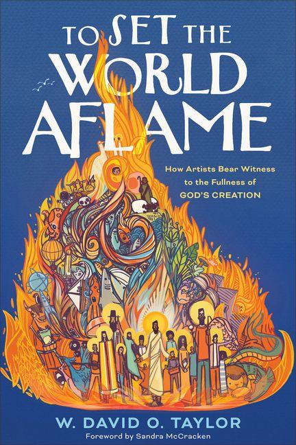 To Set the World Aflame