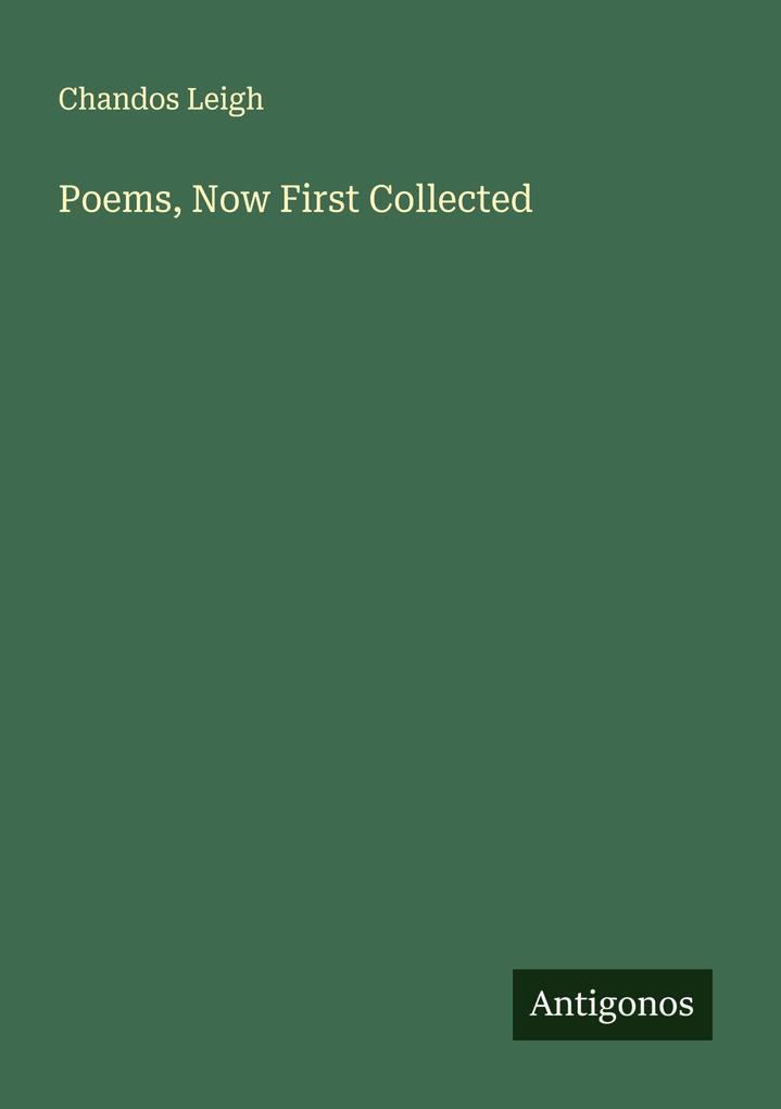 Poems Now First Collected
