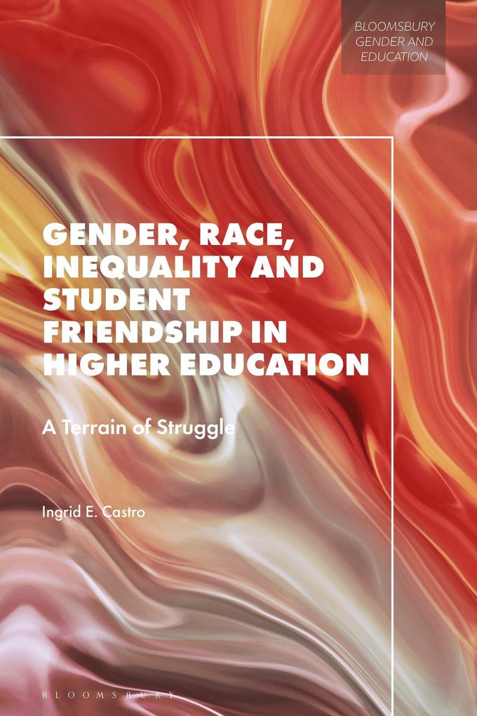 Gender Race Inequality and Student Friendship in Higher Education