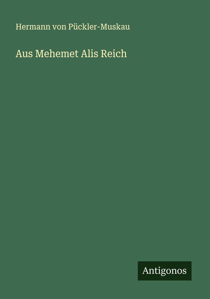 Aus Mehemet Alis Reich