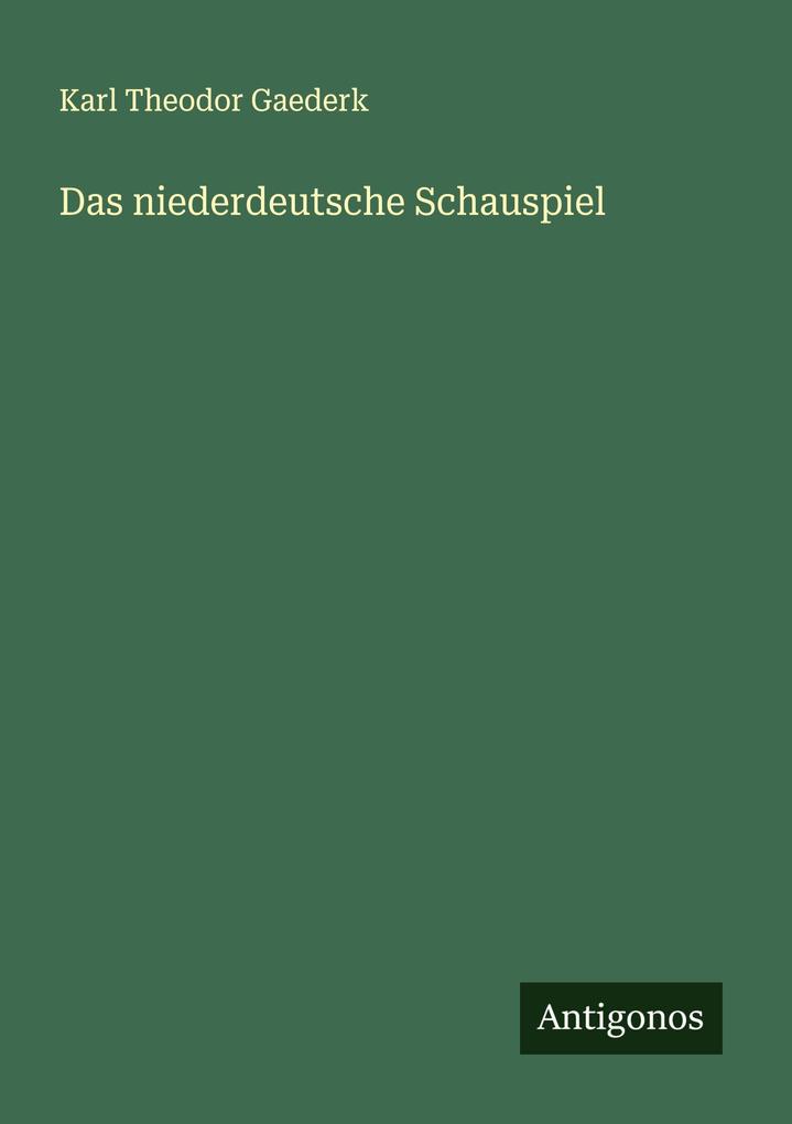 Das niederdeutsche Schauspiel
