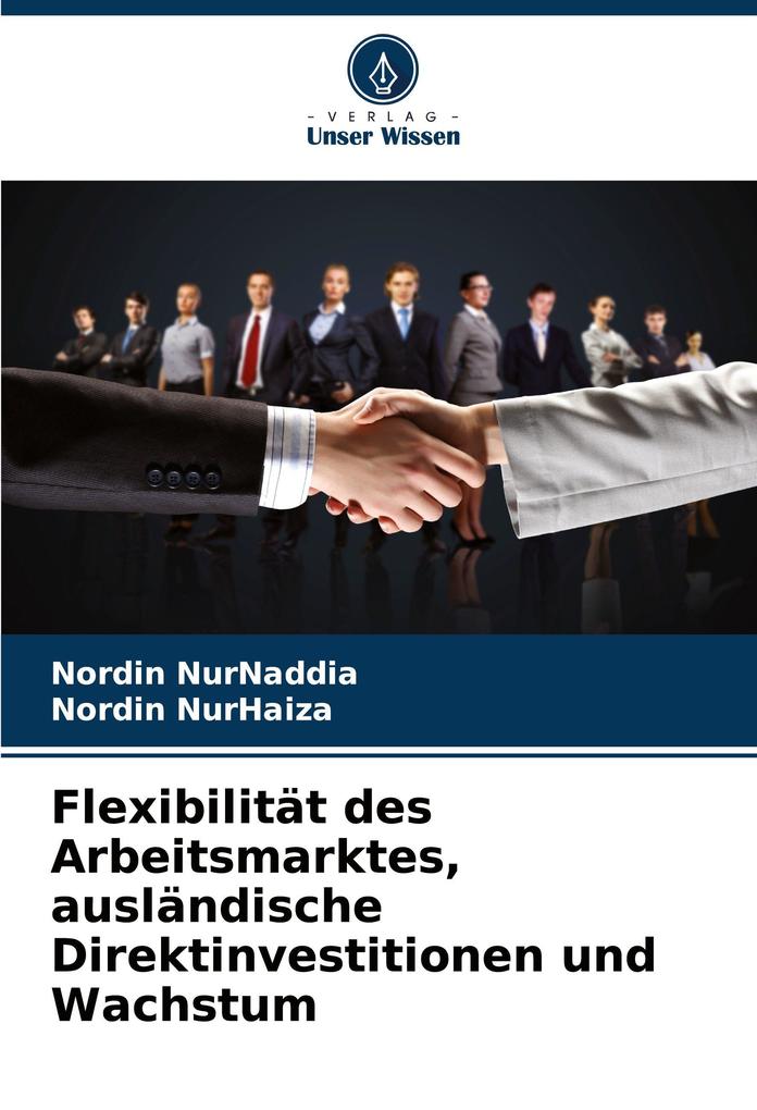 Flexibilität des Arbeitsmarktes ausländische Direktinvestitionen und Wachstum