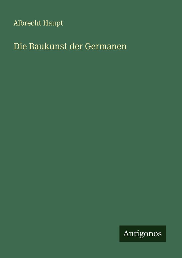 Die Baukunst der Germanen