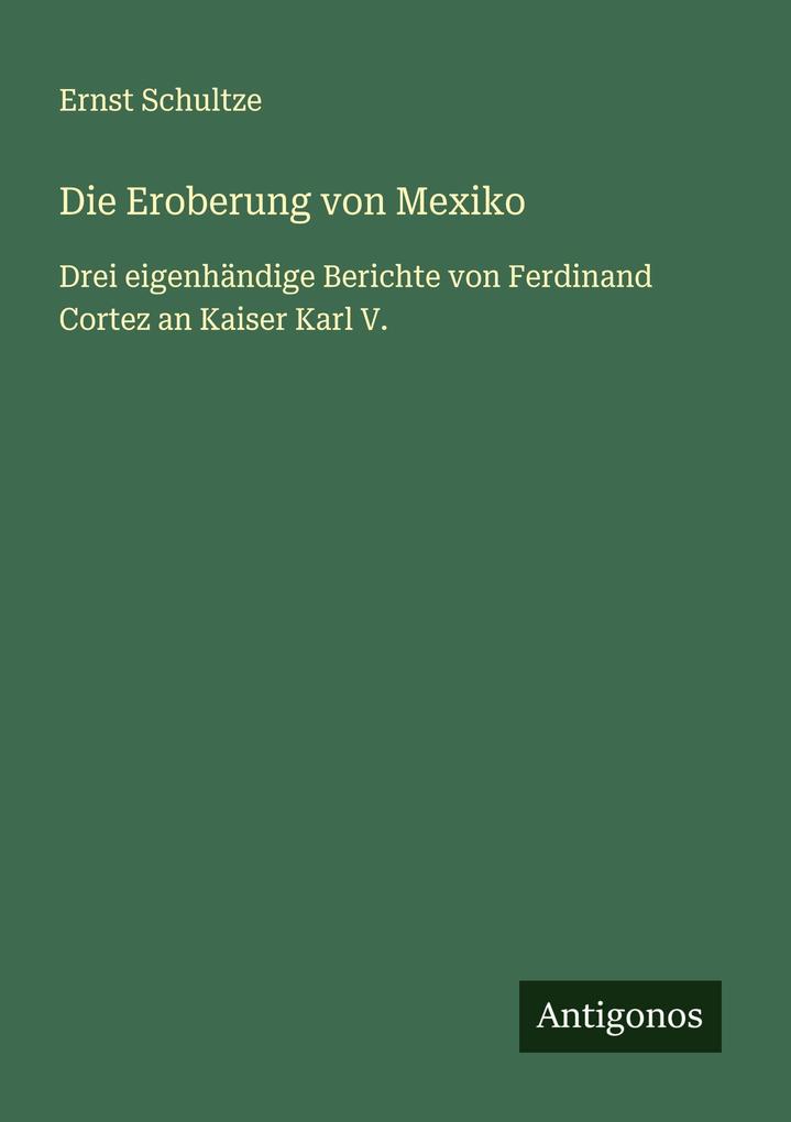 Die Eroberung von Mexiko