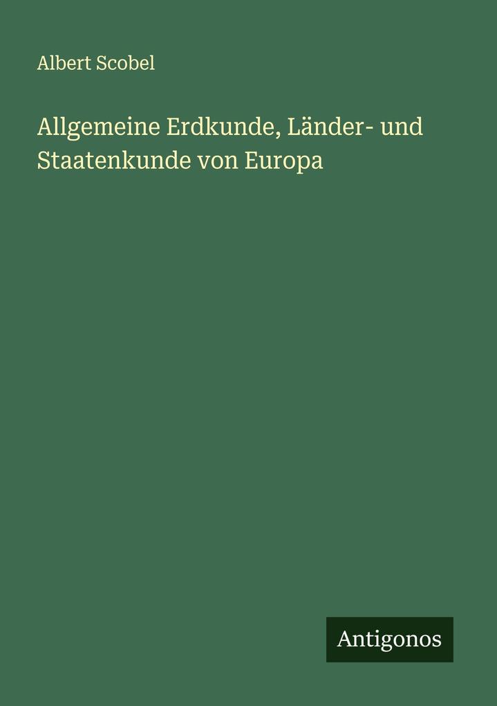 Allgemeine Erdkunde Länder- und Staatenkunde von Europa