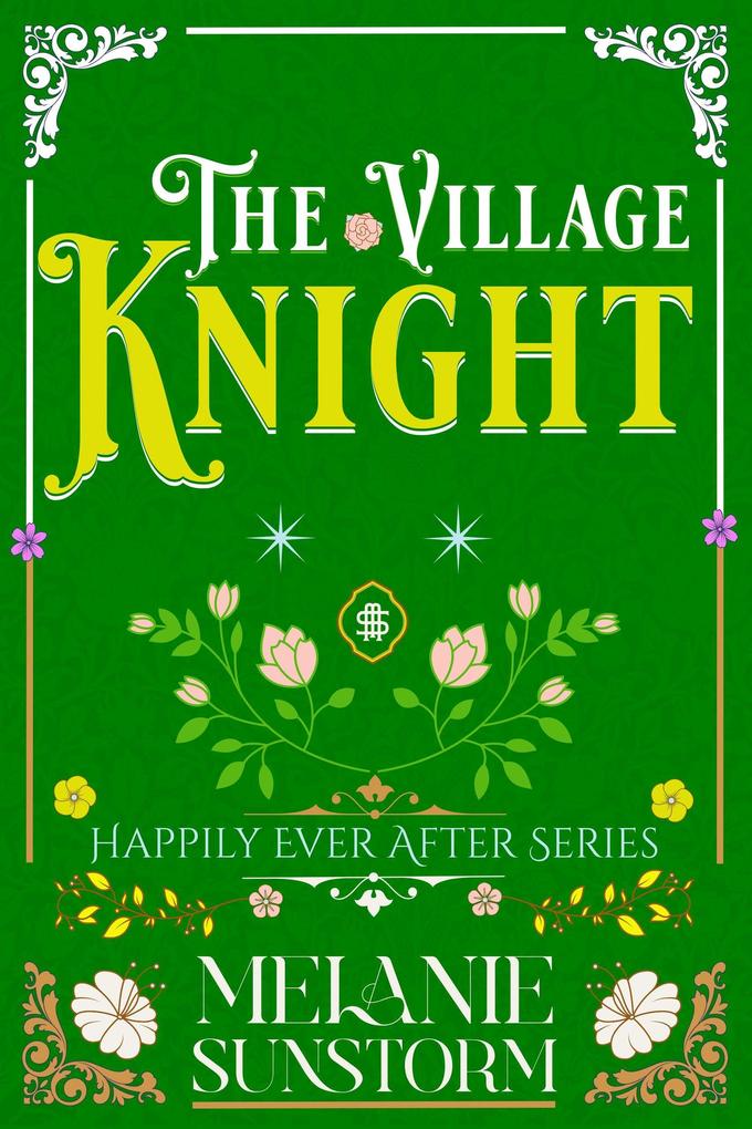 Der Dorfritter [The Village Knight - German Edition] (Glücklich bis ans Ende #8)