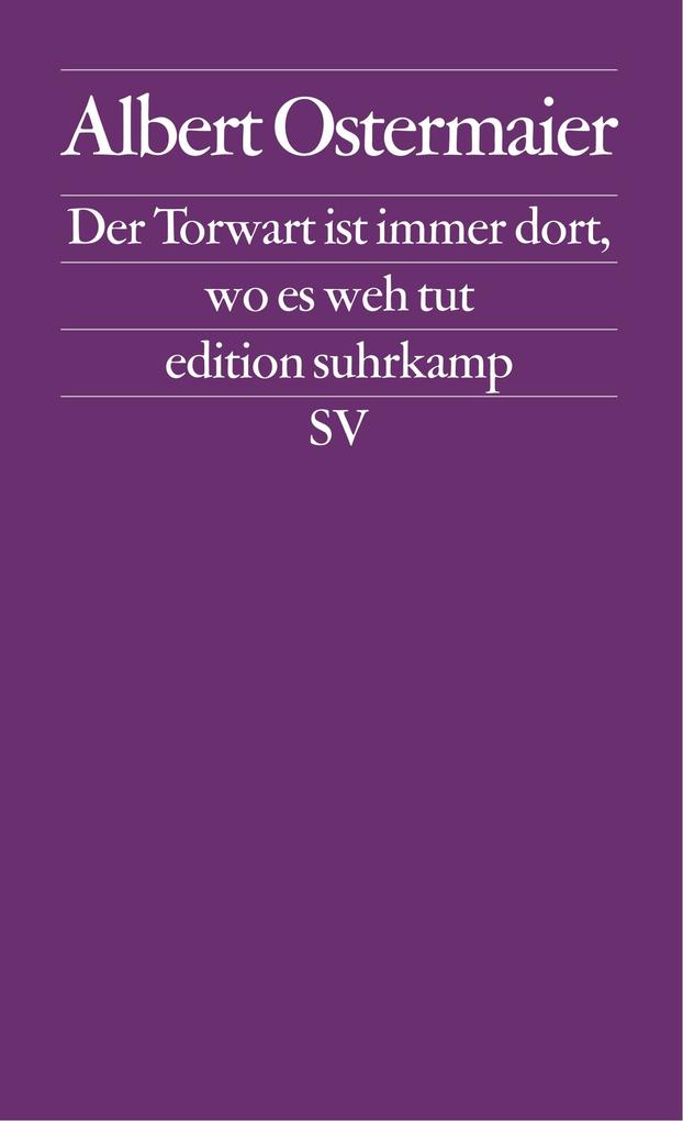 Der Torwart ist immer dort wo es weh tut