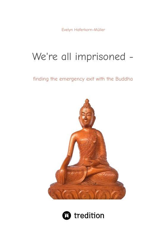 We're all imprisoned -