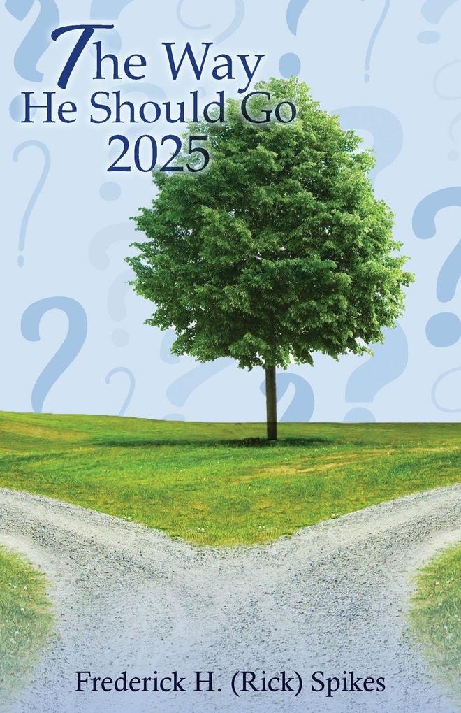 The Way He Should Go 2025