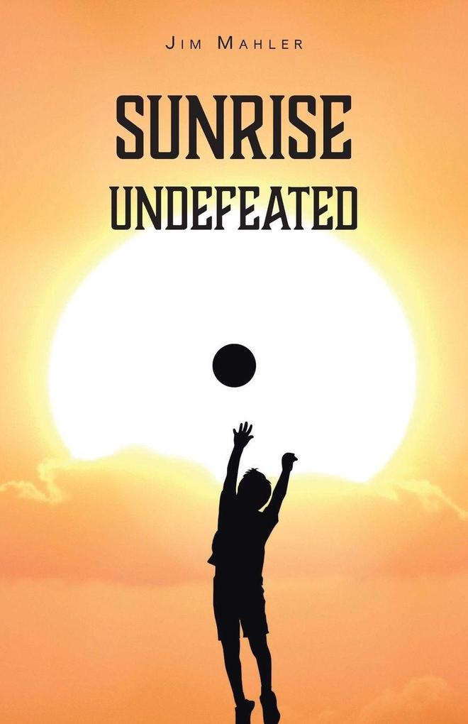 SUNRISE UNDEFEATED
