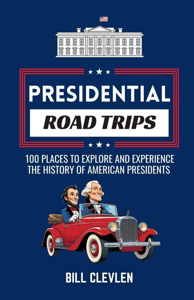 Presidential Road Trips
