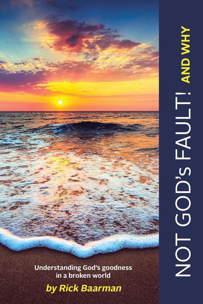 Not God's Fault! And Why