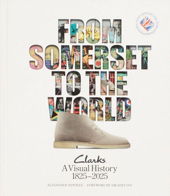 From Somerset to the World: Clarks A Visual History 1825-2025