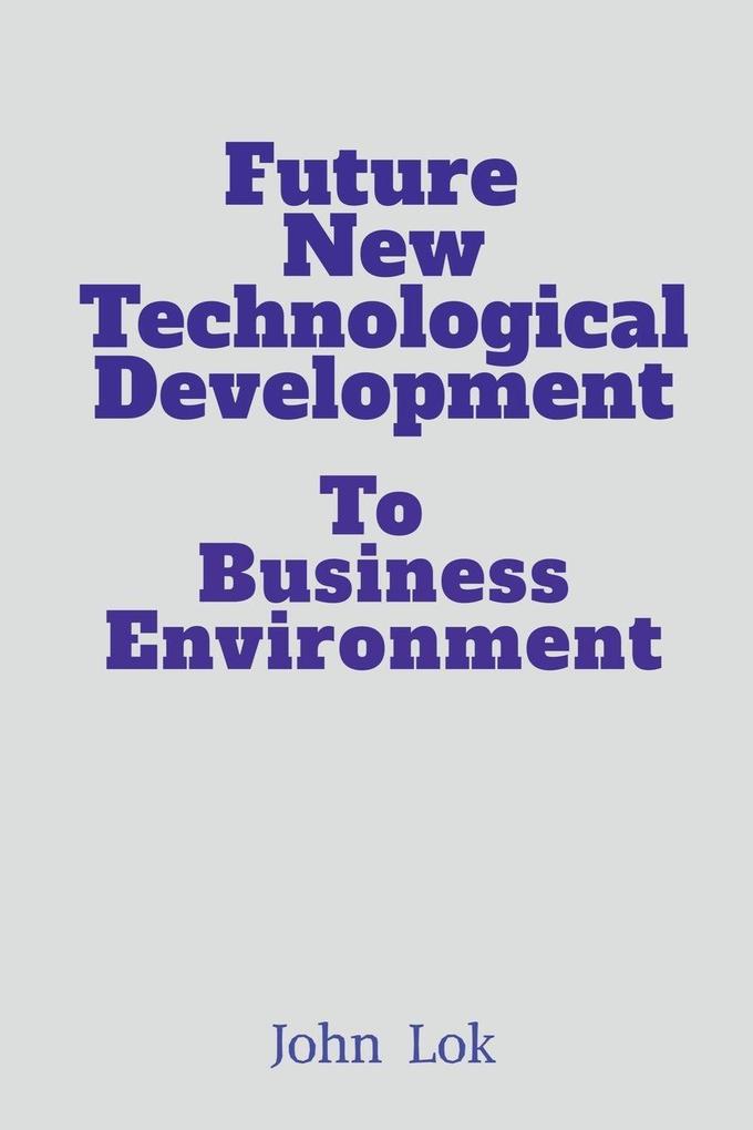 Future New Technological Development To