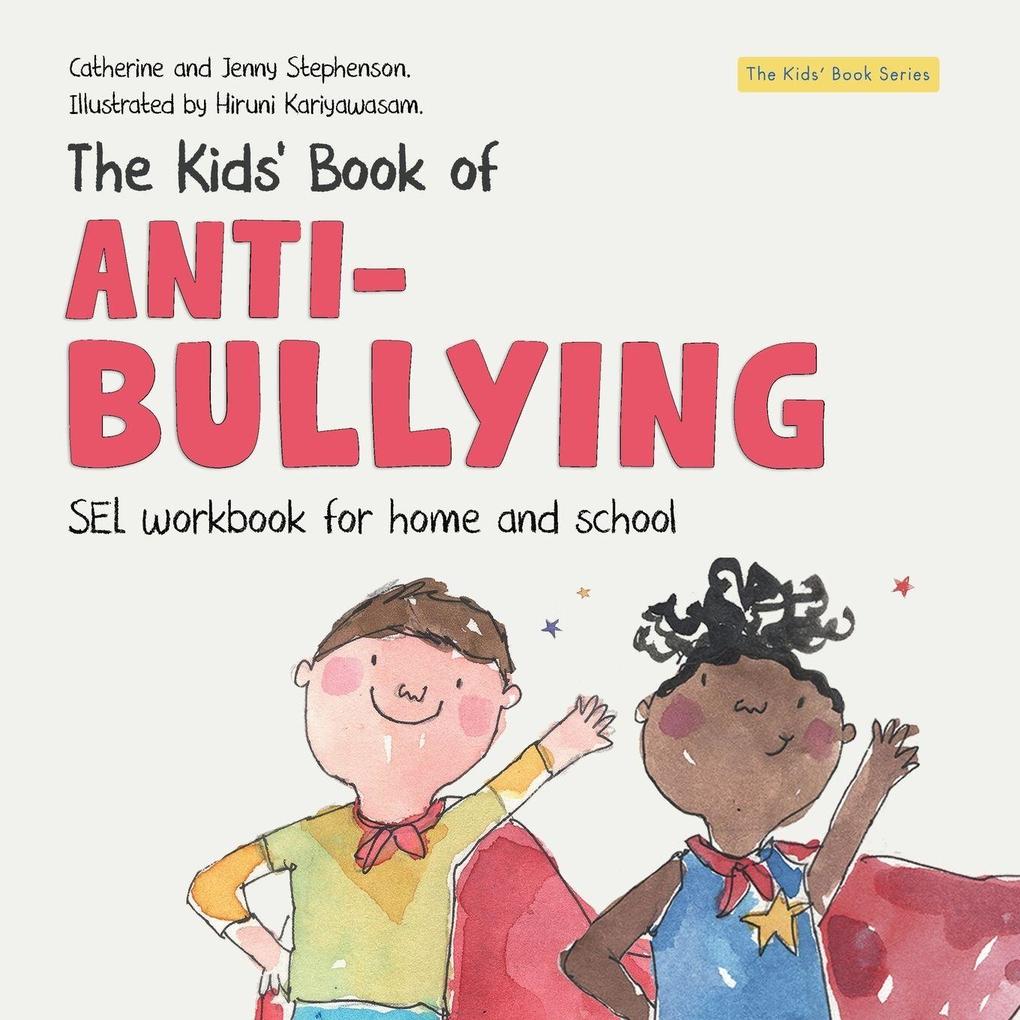 The Kids' Book of Anti-Bullying
