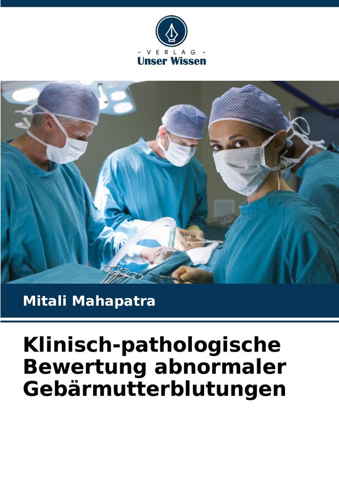 Klinisch-pathologische Bewertung abnormaler Gebärmutterblutungen