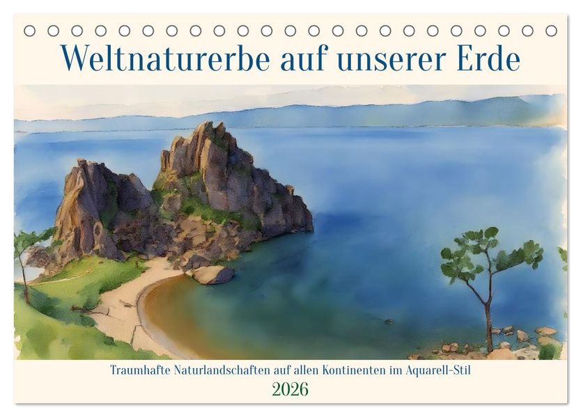 Weltnaturerbe unserer Erde (Tischkalender 2026 DIN A5 quer) CALVENDO Monatskalender