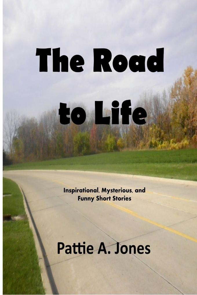 The Road to Life