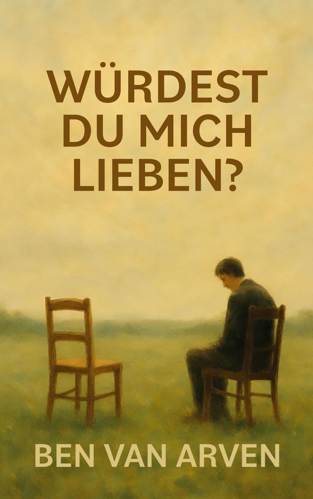 Würdest du mich lieben?