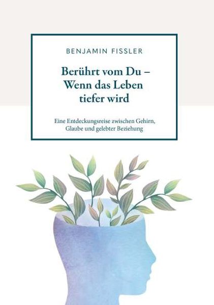 Berührt vom Du - Wenn das Leben tiefer wird