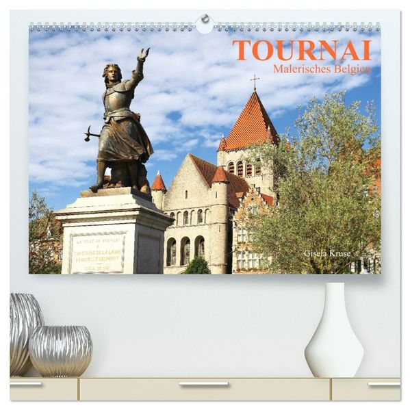 Tournai - Malerisches Belgien (hochwertiger Premium Wandkalender 2026 DIN A2 quer) Kunstdruck in Hochglanz