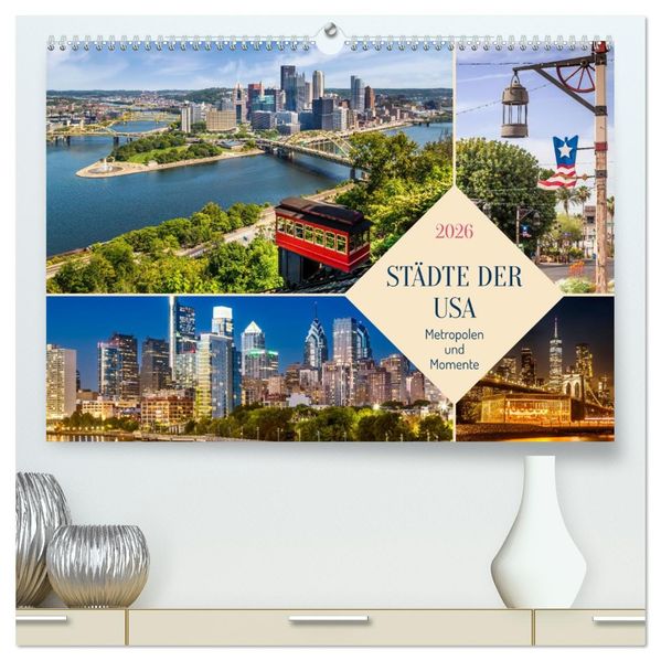 Städte der USA - Metropolen und Momente (hochwertiger Premium Wandkalender 2026 DIN A2 quer) Kunstdruck in Hochglanz