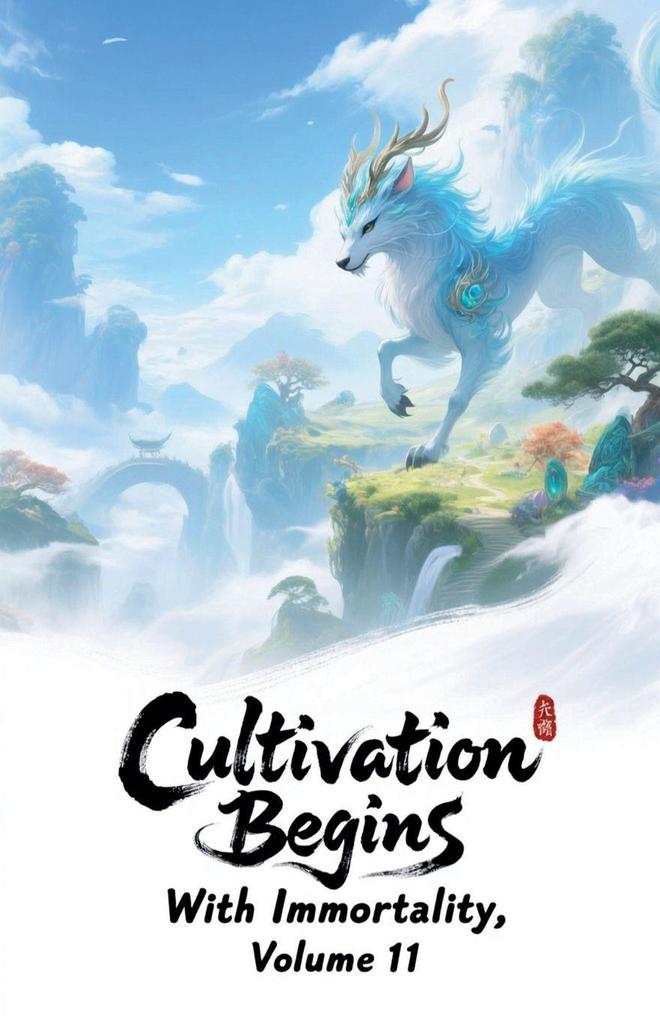 Cultivation Begins with Immortality Volume 11