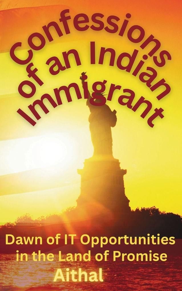 Confessions of an Indian Immigrant