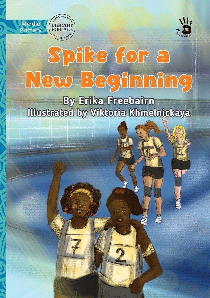 Spike for a New Beginning - Our Yarning