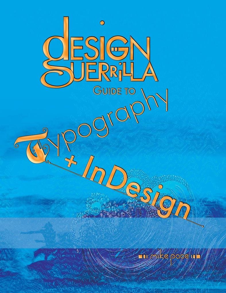 Design Guerrilla Guide to Typography + InDesign