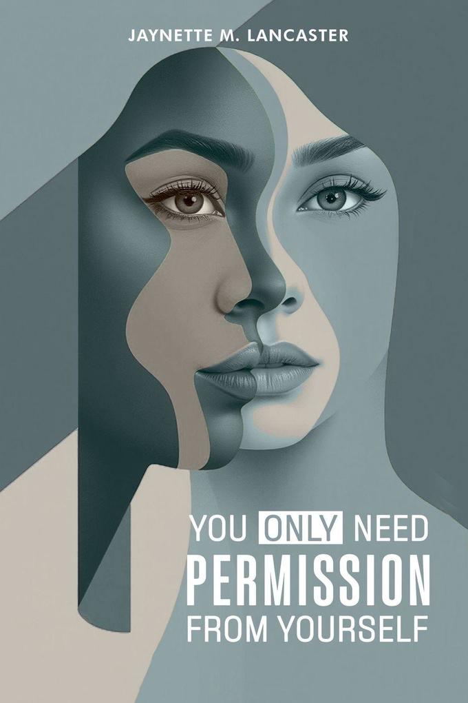 You Only Need Permission from Yourself.